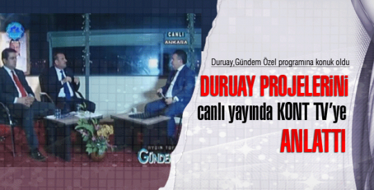 Duruay, Gündem Özel Programına konuk oldu