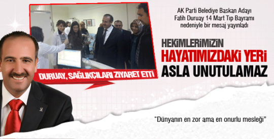 Duruay: Hekimlerimizin hayatımızdaki yeri asla unutulamaz.