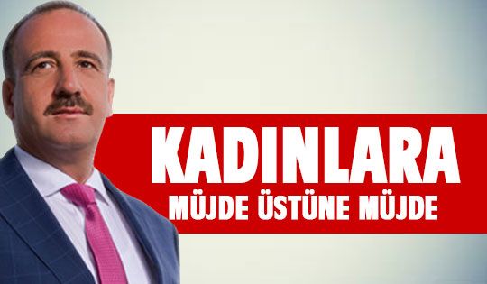 Duruay'dan Kadınlara iki müjde birden