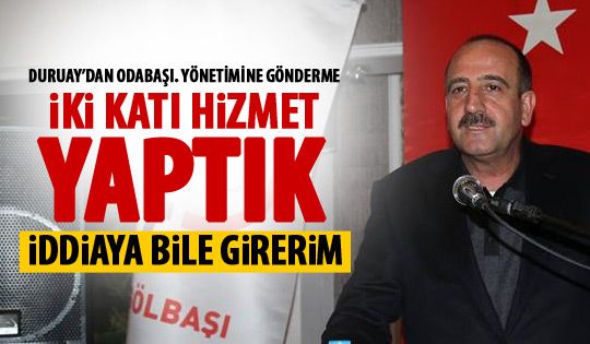 Duruay'dan Odabaşı yönetimine hizmet göndermesi