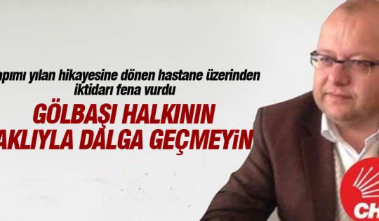 Elikesik: “Gölbaşı halkının aklıyla dalga geçmeyin”