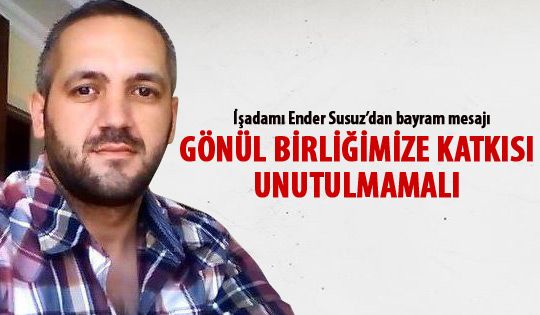 Ender Susuz'dan Kurban Bayramı mesajı