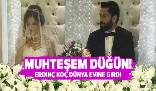 Erdinç Koç dünyaevine girdi