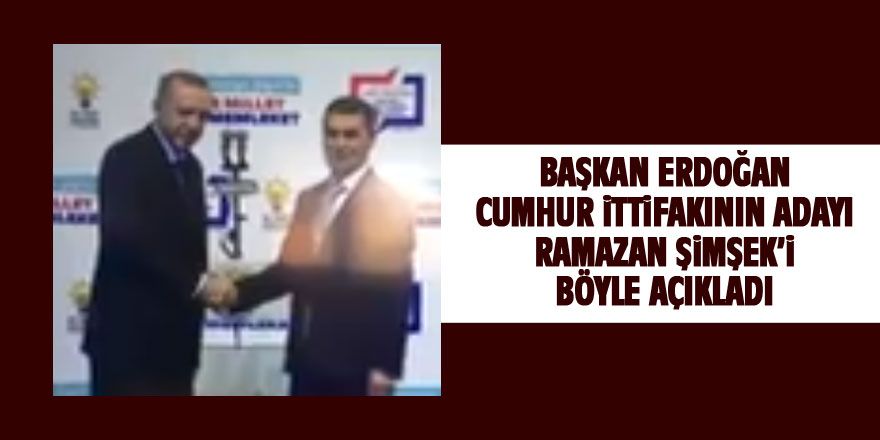 Erdoğan Ramazan Şimşek'i böyle açıkladı