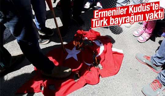 Ermeniler Kudüs'te Türk Bayrağını Yaktı