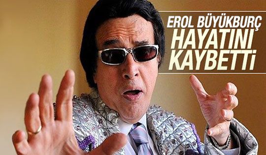 Erol Büyükburç evinde ölü bulundu