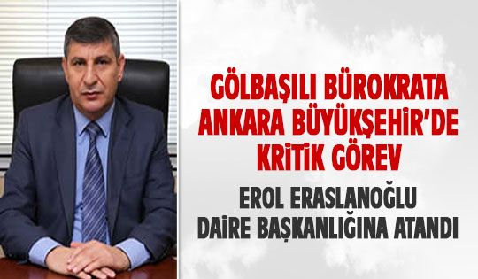 Erol Eraslanoğlu daire başkanı oldu