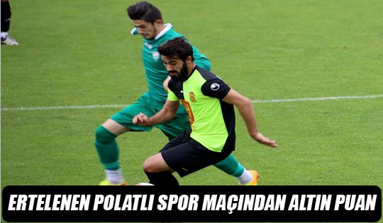 Ertelenen Polatlı Spor Maçından Altı Puan