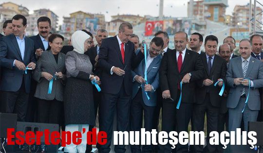 Esertepe'de Muhteşem Açılış