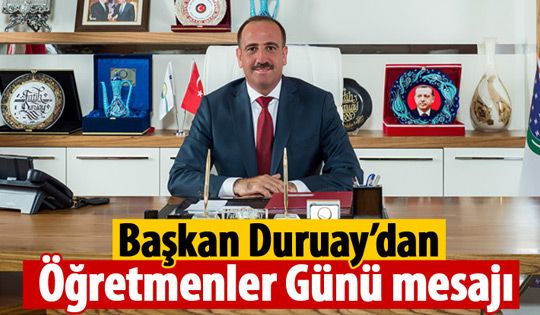 Fatih Duruay'dan 24 Kasım Öğretmenler Günü mesajı