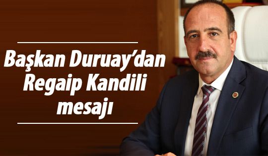 Fatih Duruay'dan kandil mesajı