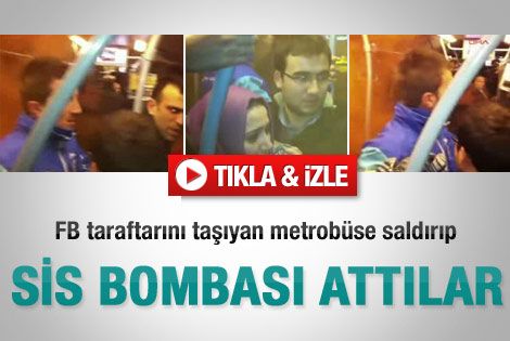 FB taraftarına sis bombalı saldırı - izle 