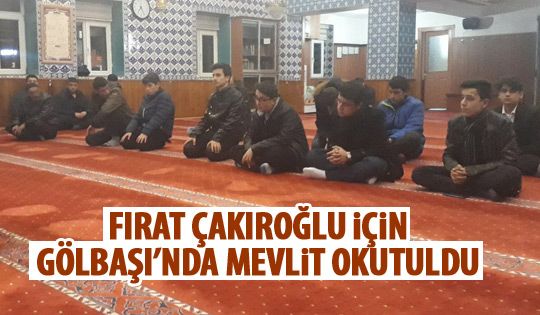 Fırat Yılmaz Çakıroğlu için Kuran-ı Kerim okutuldu