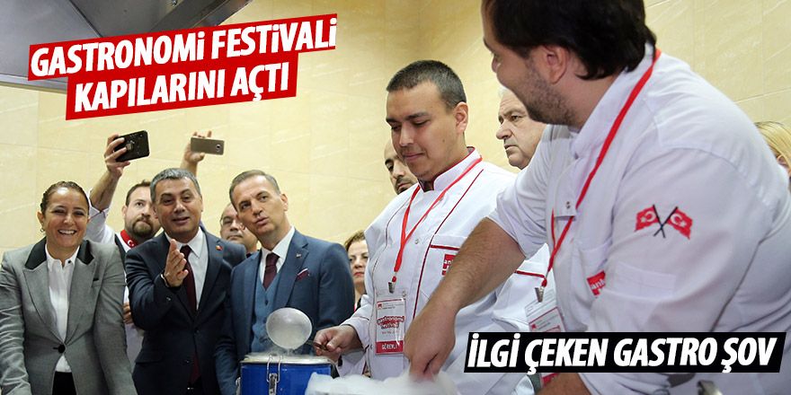 Gastronomi Festivali kapılarını açtı