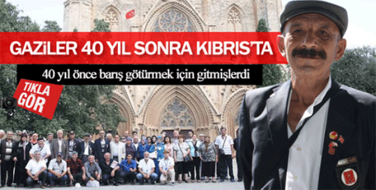 Gaziler, 40 yıl sonra Kıbrıs’ta…