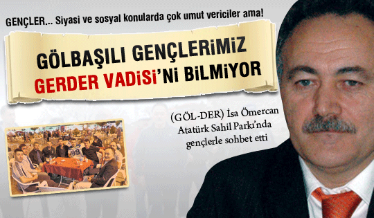 Gençler Gerder Vadisi'ni bilmiyor