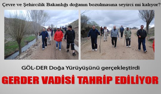 Gerder tahrip ediliyor