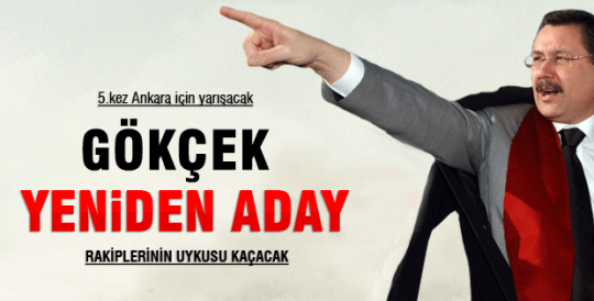 Gökçek 5. kez aday