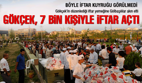 Gökçek, 7 bin kişiyle iftar açtı