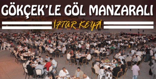 Gökçek'le Göl Manzaralı İftar Keyfi