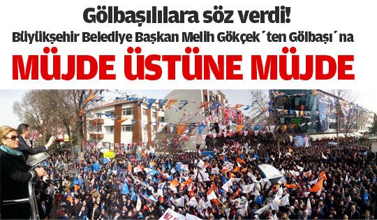 Gökçek'ten Gölbaşı'na müjde üstüne müjde