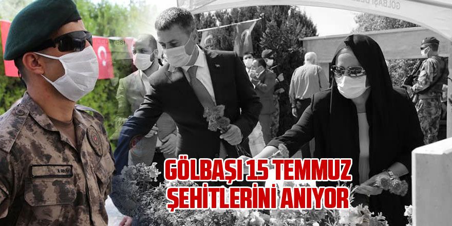 Gölbaşı 15 Temmuz şehitlerini anıyor