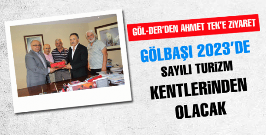 GÖLBAŞI 2023’DE SAYILI TURİZM KENTLERİNDEN OLACAK..