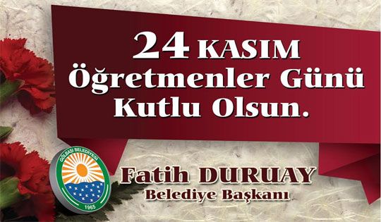 Gölbaşı Belediye Başkanı Fatih Duruay’dan 24 Kasım Öğretmenler Günü Mesajı