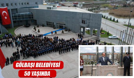 Gölbaşı Belediyesi 50 Yaşında