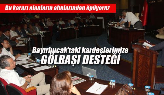  Gölbaşı Belediyesi  Bayırbucak Türkmenleri için  yardım kampanyası başlatacak.