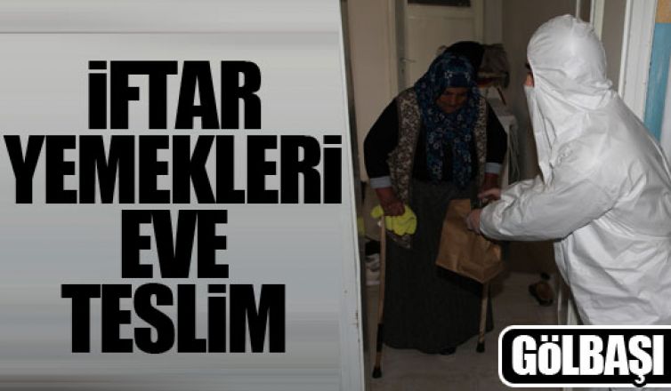 Gölbaşı Belediyesi iftar yemeklerini eve teslim ediyor!