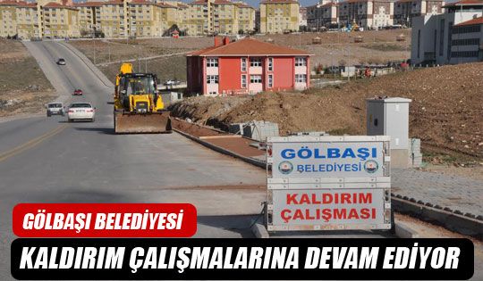 Gölbaşı Belediyesi Kaldırım Çalışmalarına Devam Ediyor