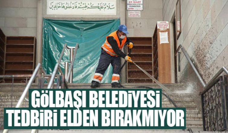 Gölbaşı Belediyesi koronaya karşı çalışmalarını sürdürüyor!