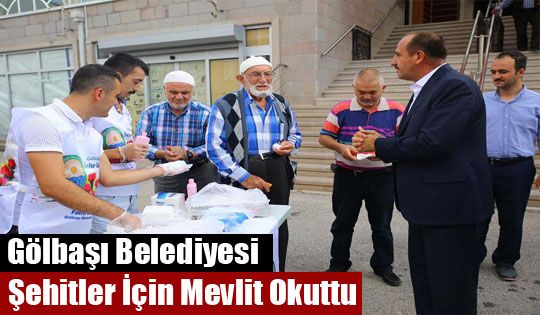 Gölbaşı Belediyesi Şehitler İçin Mevlit Okuttu