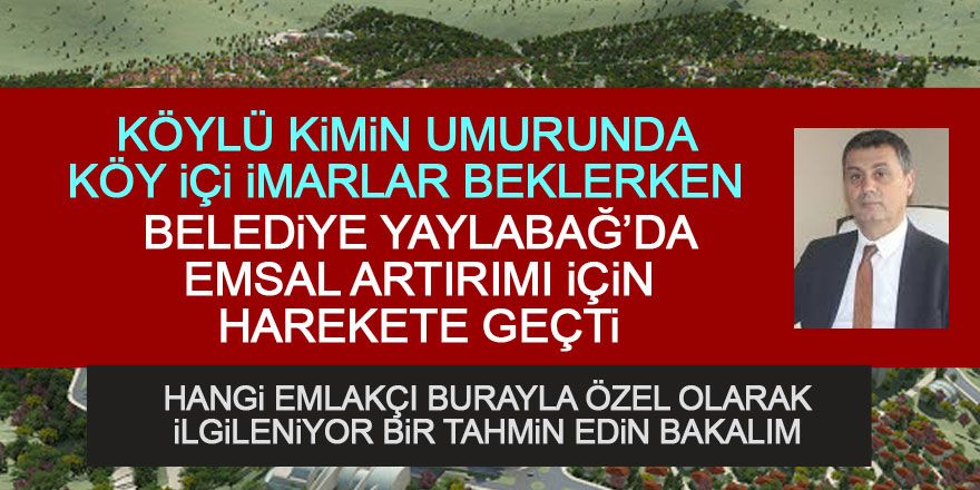 Gölbaşı Belediyesi Yaylabağ'da emsal artırımı için harekete geçti