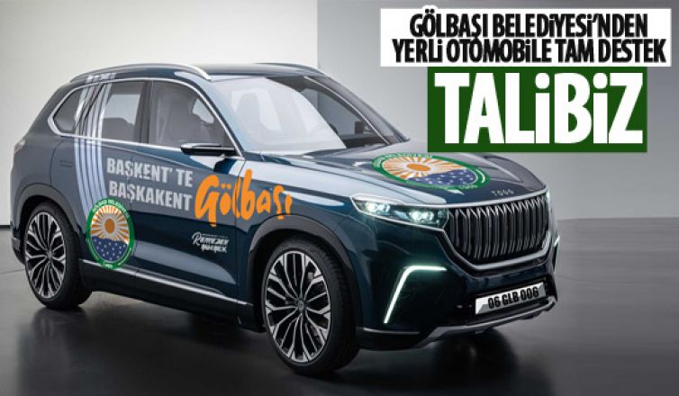 Gölbaşı Belediyesi yerli otomobile talip oldu!