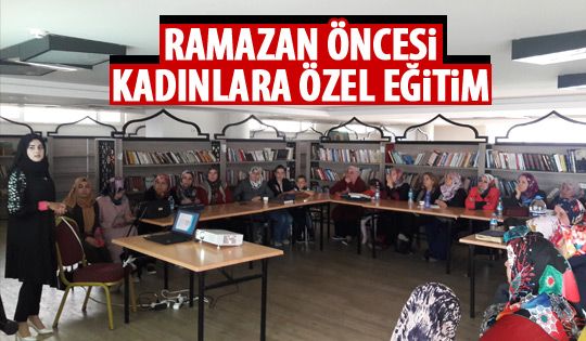 Gölbaşı Belediyesi'nden kadınlara “Ramazanda Sağlıklı Beslenme” eğitimi