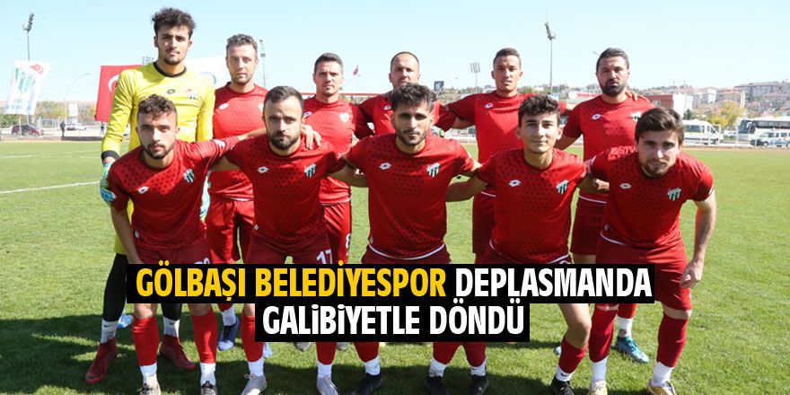 Gölbaşı Belediyespor deplasmandan galibiyetle döndü