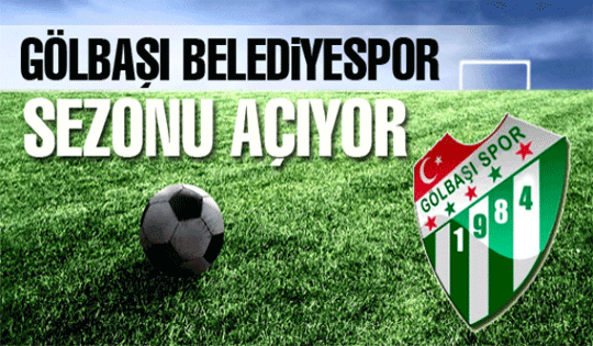 Gölbaşı Belediyespor sezonu açıyor