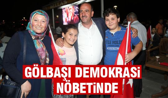 Gölbaşı demokrasi nöbetinde