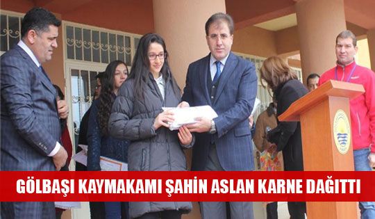 Gölbaşı Kaymakamı Şahin  Aslan Karne Dağıttı