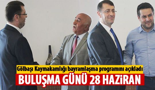 Gölbaşı Kaymakamlığı bayramlaşma programını açıkladı