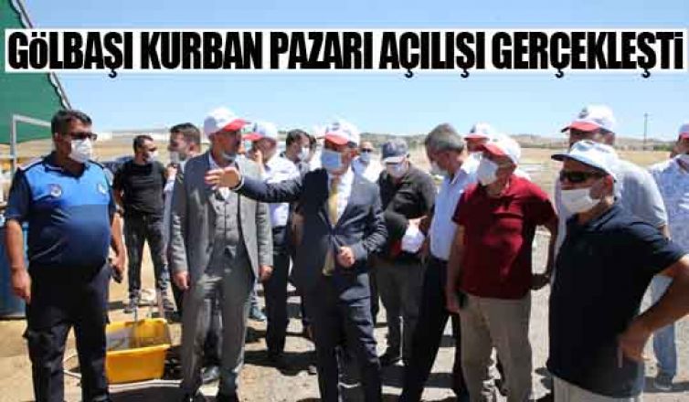 Gölbaşı Kurban Pazarı Açılışı Gerçekleşti…