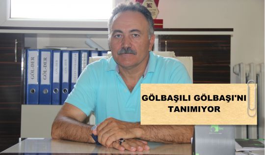 GÖLBAŞI MOGAN VE EYMİR'DEN İBARET DEĞİL