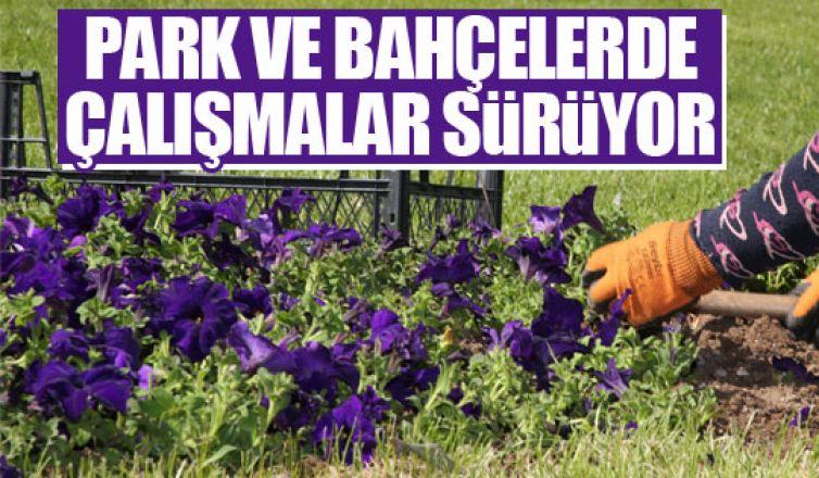 Gölbaşı park ve bahçelerinde çalışmalar sürüyor…