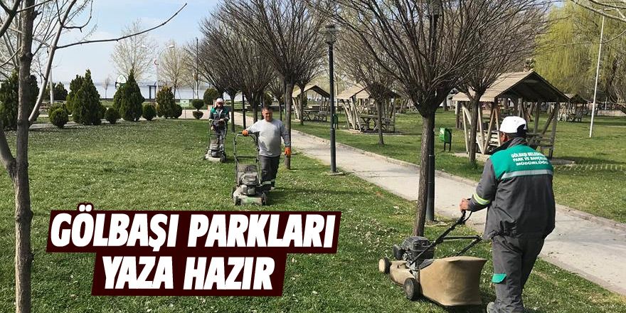 Gölbaşı Parkları yaza hazır