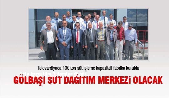 Gölbaşı süt dağıtım merkezi olacak