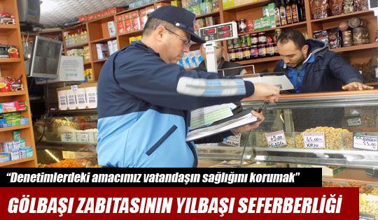 Gölbaşı Zabıtasının Yılbaşı Seferberliği