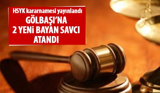 Gölbaşı'na iki bayan savcı