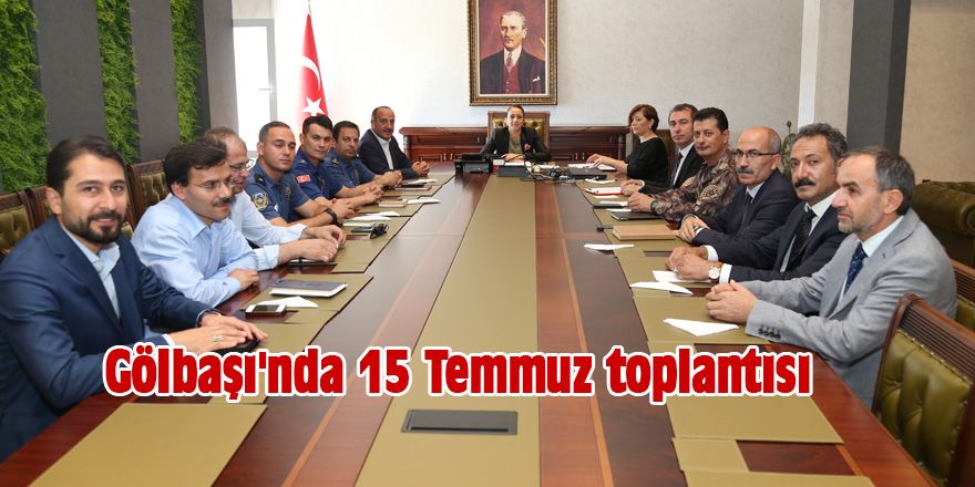 Gölbaşı'nda 15 Temmuz toplantısı